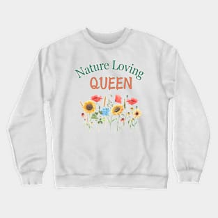 'Nature Loving Queen' Poppies and Sunflowers Tee, gardening lover hobby Crewneck Sweatshirt